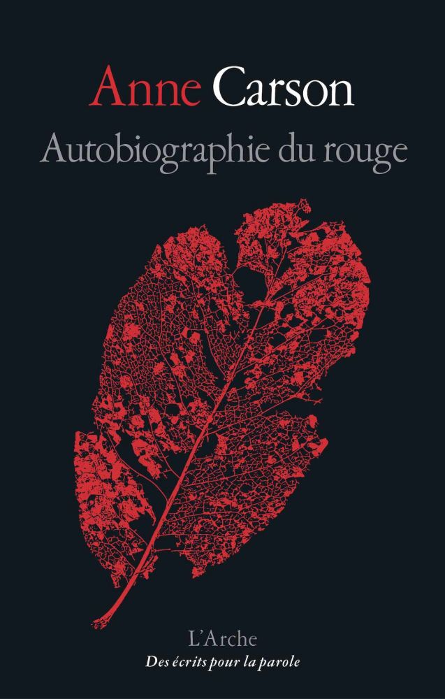 Couverture du roman poétique "Autobiograpie du rouge" d'Anne Carson chez L'Arche
