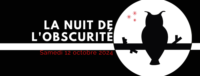 Une image noire avec un rond blanc contenant un hibou et des étoiles. Un texte se trouve sur la gauche : La nuit de l'obscurité, samedi 12 octobre 2024.